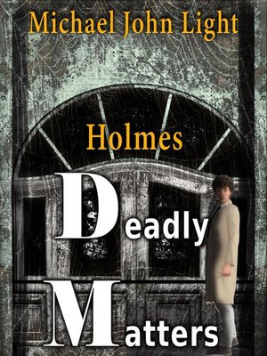 cover image of Deadly Matters: Holmes, #14